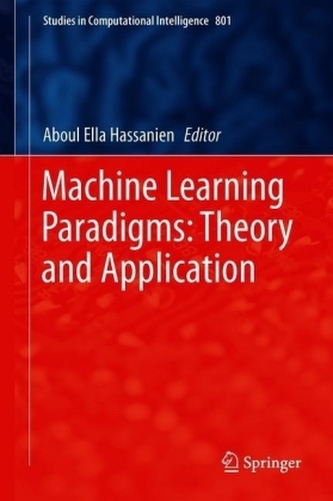 Machine Learning Paradigms: Theory and Application