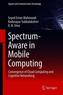 Spectrum-Aware in Mobile Computing
