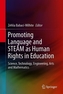 Promoting Language and STEAM as Human Rights in Education