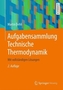 Aufgabensammlung Technische Thermodynamik
