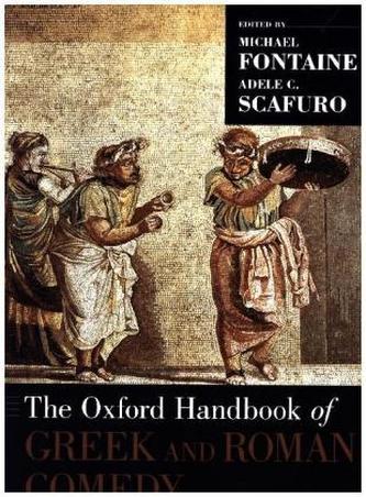 The Oxford Handbook of Greek and Roman Comedy