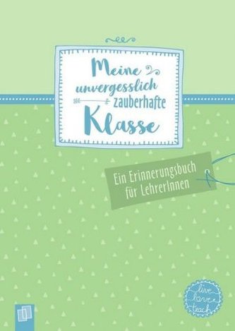 Meine unvergesslich zauberhafte Klasse live - love - teach