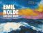 Emil Nolde und das Meer