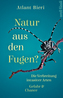 Natur aus den Fugen?