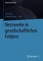Netzwerke in gesellschaftlichen Feldern