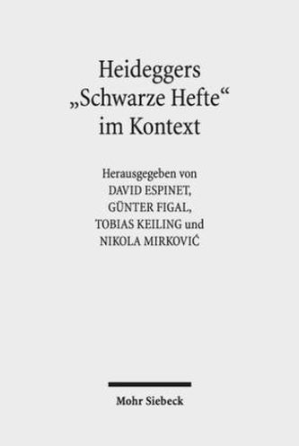 Heideggers Schwarze Hefte im Kontext