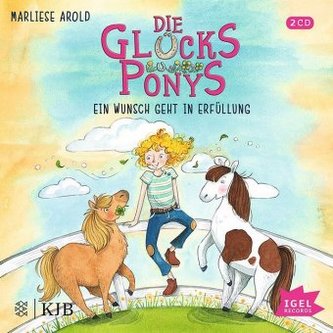 Die Glücksponys - Ein Wunsch geht in Erfüllung, 2 Audio-CDs