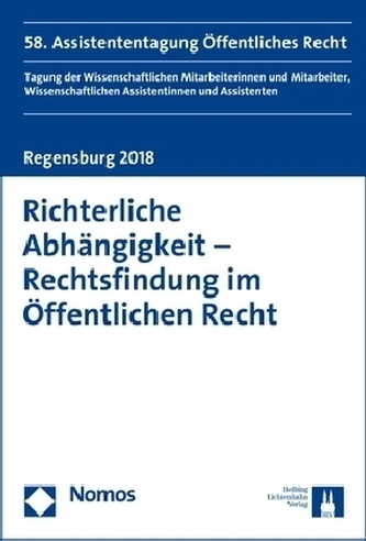 Richterliche Abhängigkeit - Rechtsfindung im Öffentlichen Recht