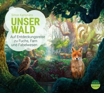 Unser Wald, 1 Audio-CD Unser Wald, 1 Audio-CD