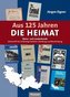 Aus 125 Jahren 'DIE HEIMAT'