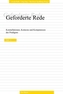 Geforderte Rede. Konstellationen, Kontexte und Kompetenzen des Predigens. ÖSP, Band 11