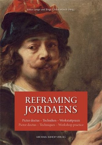 Reframing Jordaens Reframing Jordaens