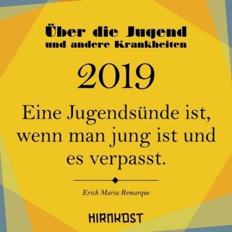Über die Jugend und andere Krankheiten 2019