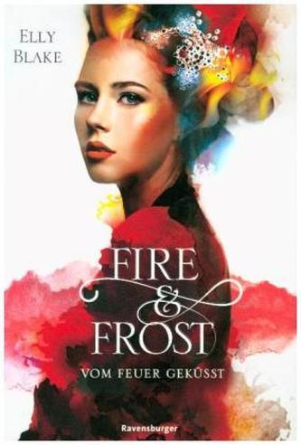 Fire & Frost, Band 2: Vom Feuer geküsst