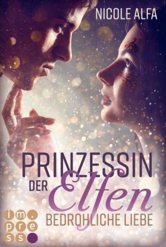 Prinzessin der Elfen: Bedrohliche Liebe