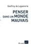 Penser dans un monde mauvais