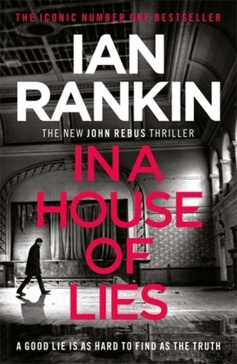 In a House of Lies : The Brand New Rebus Thriller - the No.1 Bestseller