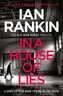 In a House of Lies : The Brand New Rebus Thriller - the No.1 Bestseller