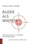 Bilder als Waffen