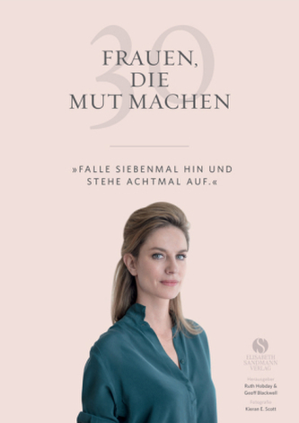 30 Frauen, die Mut machen 30 Frauen, die Mut machen