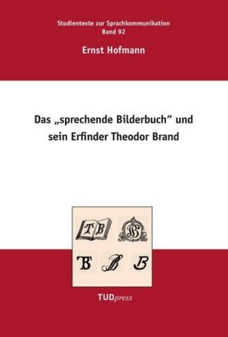 Das Sprechende Bilderbuch und sein Erfinder Theodor Brand