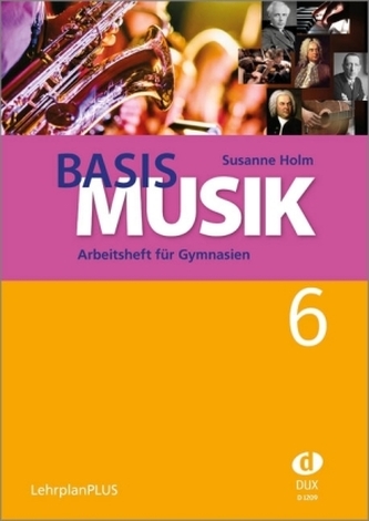 Basis Musik - Jahrgangsstufe 6 Basis Musik - Jahrgangsstufe 6