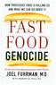 Fast Food Genocide