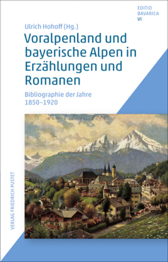 Voralpenland und bayerischen Alpen in Erzählungen und Romanen