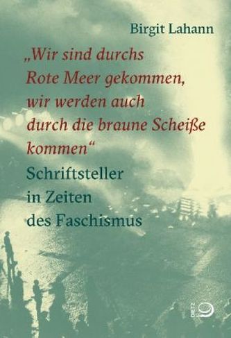 Wir sind durchs Rote Meer gekommen, wir werden auch durch die braune Scheiße kommen