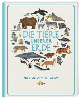 Die Tiere unserer Erde