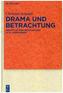 Drama und Betrachtung