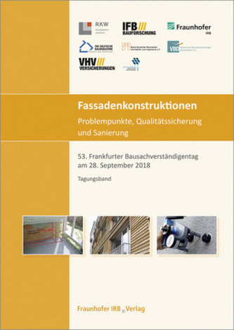 Fassadenkonstruktionen - Problempunkte, Qualitätssicherung und Sanierung. Fassadenkonstruktionen - Problempunkte, Qualitätssicherung und Sanierung.