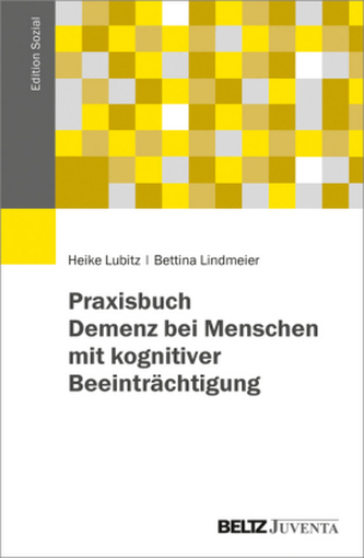 Praxisbuch Demenzbegleitung von Menschen mit kognitiver Beeinträchtigung