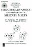 Structure, Dynamics, and Properties of Silicate Melts