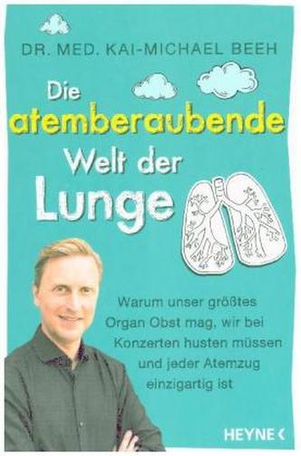 Die atemberaubende Welt der Lunge