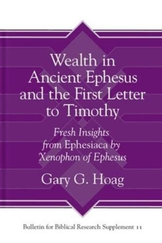 Wealth in Ancient Ephesus and the First Letter to Timothy