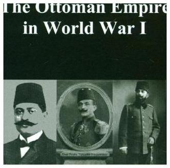 The Ottoman Empire in World War I