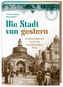 Die Stadt von gestern