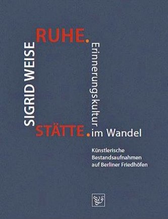 RUHE.STÄTTE.