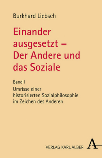 Einander ausgesetzt - Der Andere und das Soziale