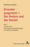 Einander ausgesetzt - Der Andere und das Soziale