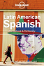 Lonely Planet Latin American Spanish Phrasebook & Dictionary