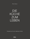 Die Küche zum Leben