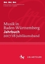 Musik in Baden-Württemberg. Jahrbuch, 2017/18 Jubiläumsband