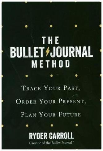 The Bullet Journal Method
