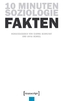 10 Minuten Soziologie: Fakten