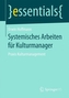 Systemisches Arbeiten für Kulturmanager