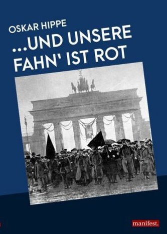 ...Und unsere Fahn' ist rot