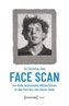 Face Scan - Zur Rolle technischer Bildverfahren in den Porträts von Chuck Close