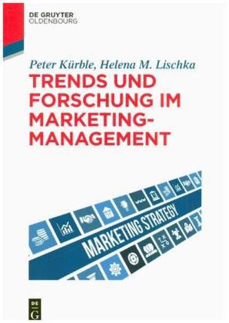Trends und Forschung im Marketingmanagement